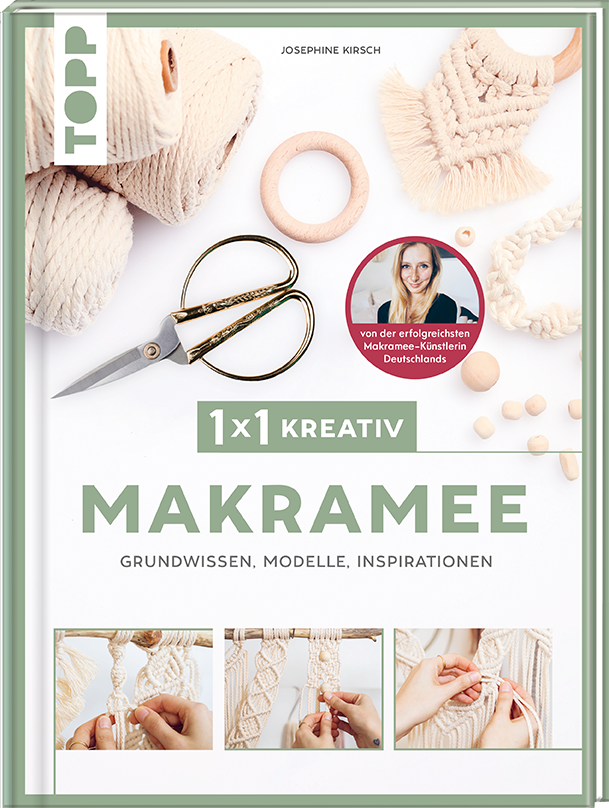 1x1 Kreativ Makramee. Grundwissen, Knüpfmodelle, Inspirationen