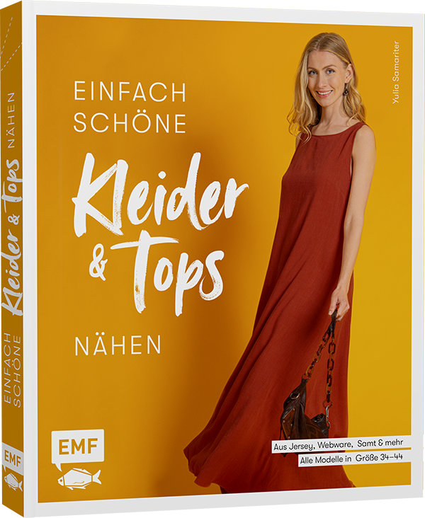Einfach schöne Kleider und Tops nähen – aus Jersey, Webware, Samt und mehr