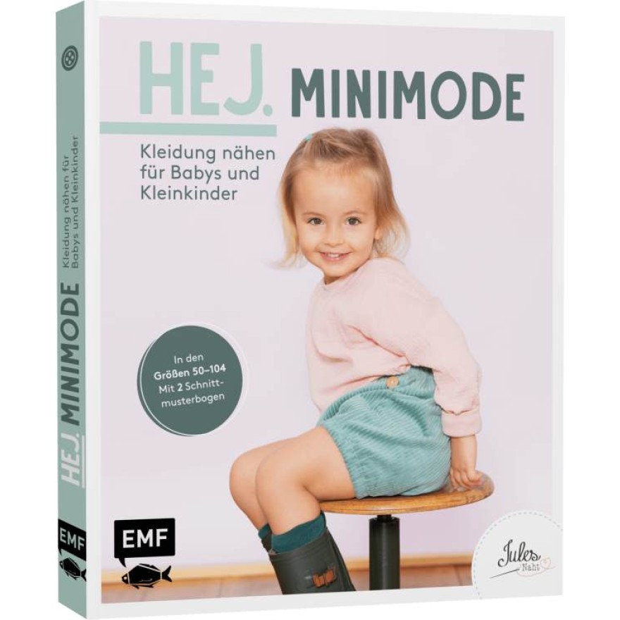 Hej. Minimode – Kleidung nähen für Babys und Kleinkinder Hej. Minimode – Kleidung nähen für Babys und Kleinkinder