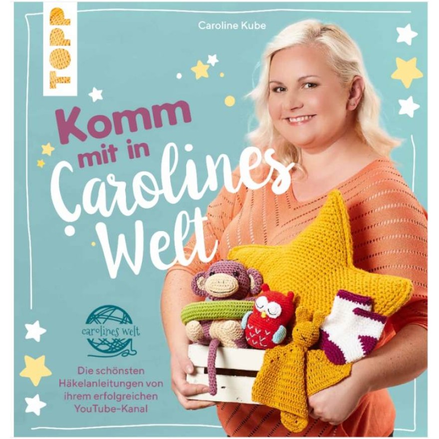 Komm mit in Carolines Welt - Die schönsten Häkelanleitungen von ihrem erfolgreichen YouTube-Kanal Komm mit in Carolines Welt - Die schönsten Häkelanleitungen von ihrem erfolgreichen YouTube-Kanal