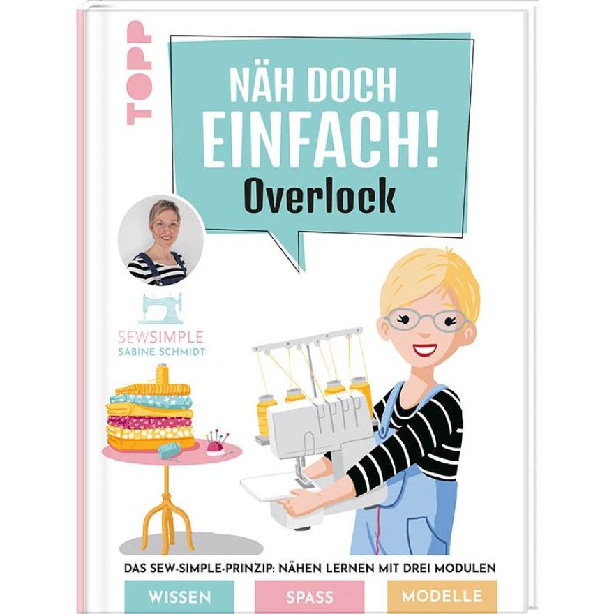 Näh doch einfach Overlock - Das Sew-Simple-Prinzip