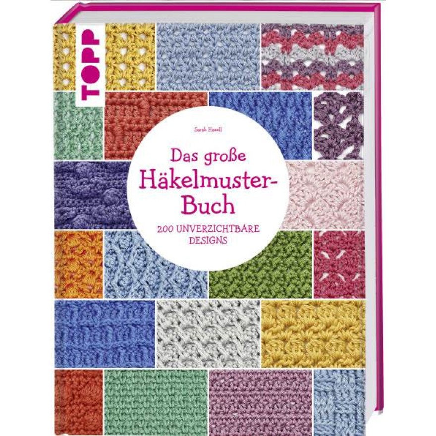 Das große Häkelmuster-Buch - 200 tolle Designs, die man einfach haben muss